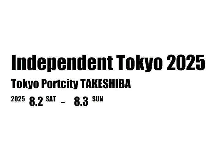 Independent Tokyo 2025